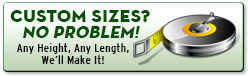 Custom Sizes? No Problem!